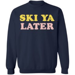 Ski Ya later retro winter shirt $19.95 redirect03112021000312 9