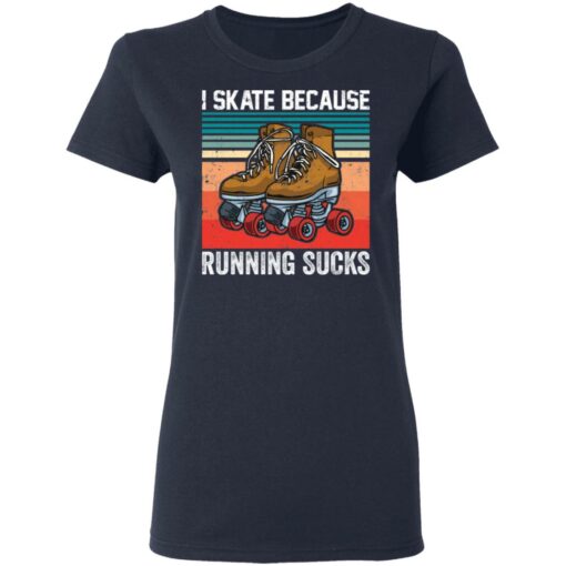 I skate because running sucks shirt $19.95 redirect03112021020302 3