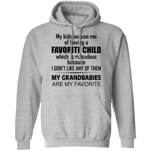 My kids accuse me of having a favorite child which is ridiculous shirt $19.95 redirect03112021040333 6