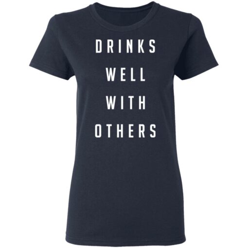 Drinks well with others shirt $19.95 redirect03112021220355 1