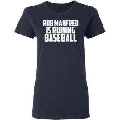 Rob Manfred is a ruining baseball shirt $19.95