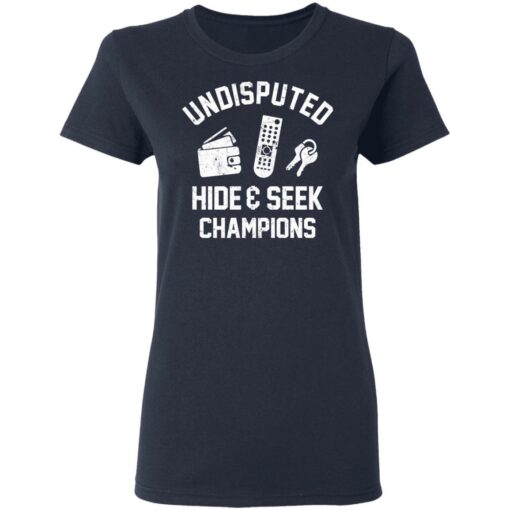 Undisputed hide and seek champion shirt $19.95 redirect03122021020318 3