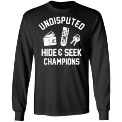 Undisputed hide and seek champion shirt $19.95