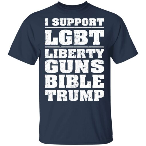 I support LGBT liberty guns bible trump shirt $19.95