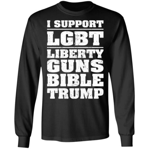 I support LGBT liberty guns bible trump shirt $19.95