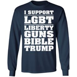 I support LGBT liberty guns bible trump shirt $19.95