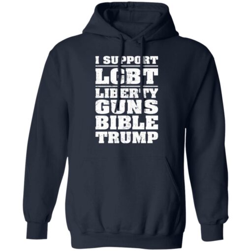 I support LGBT liberty guns bible trump shirt $19.95
