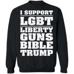 I support LGBT liberty guns bible trump shirt $19.95