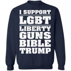 I support LGBT liberty guns bible trump shirt $19.95