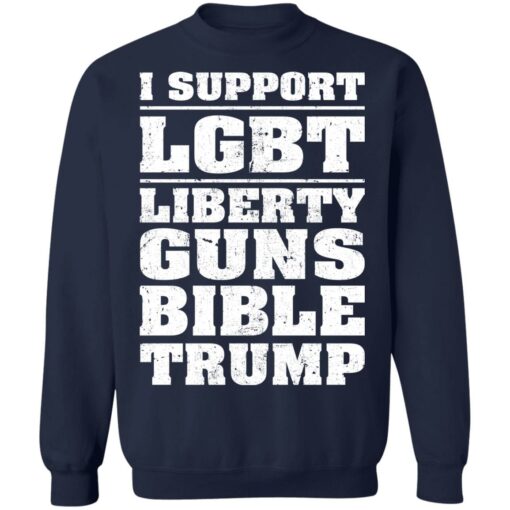 I support LGBT liberty guns bible trump shirt $19.95