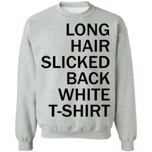 Long hair slicked back white t shirt $19.95