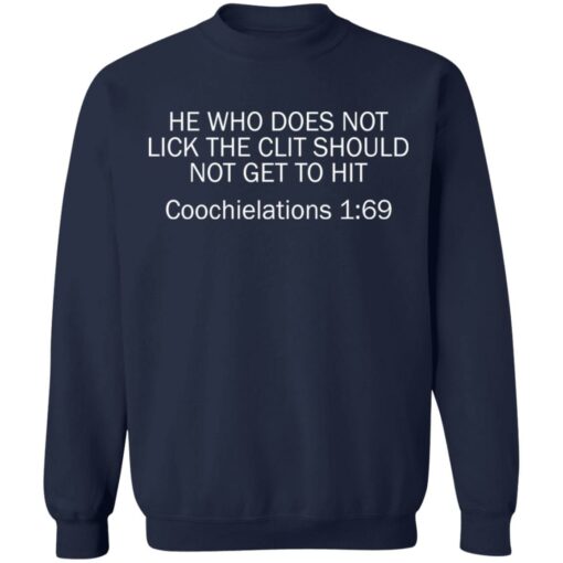 He who does not lick the clit should not get to hit Coochielations 169 shirt $19.95 redirect03142021220357 9