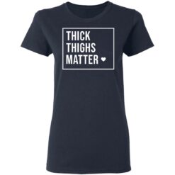 Thick thighs matter shirt $19.95 redirect03142021230320 3