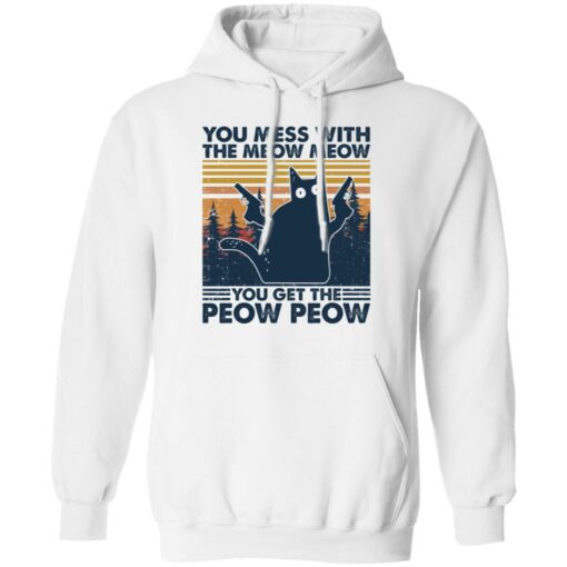 Cat you mess with the meow meow you get the peow peow shirt $19.95 redirect03152021000307 1