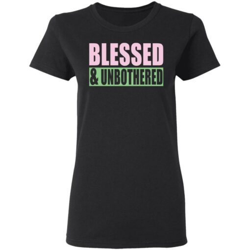 Blessed and Unbothered shirt $19.95