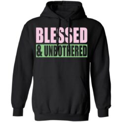 Blessed and Unbothered shirt $19.95