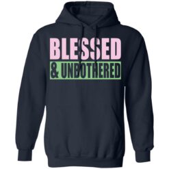 Blessed and Unbothered shirt $19.95
