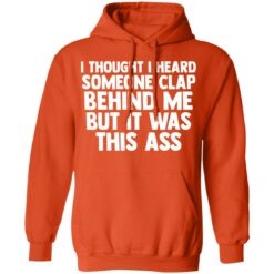 I thought I heard someone clap behind me but it was this ass shirt $19.95 redirect03152021020324 7