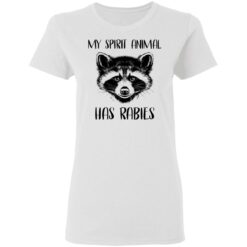 Raccoons my spirit animal has rabies shirt $19.95