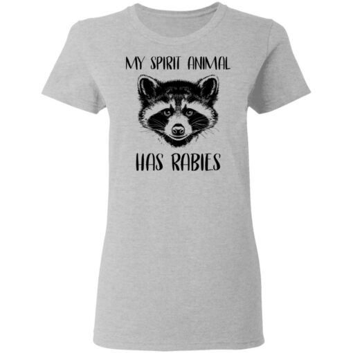 Raccoons my spirit animal has rabies shirt $19.95