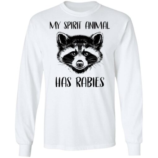 Raccoons my spirit animal has rabies shirt $19.95