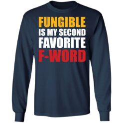 Fungible is my second favorite f word shirt $19.95