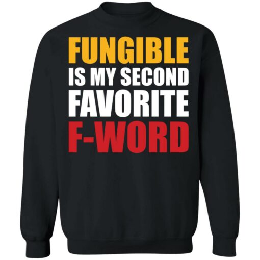 Fungible is my second favorite f word shirt $19.95 redirect03152021030311 8