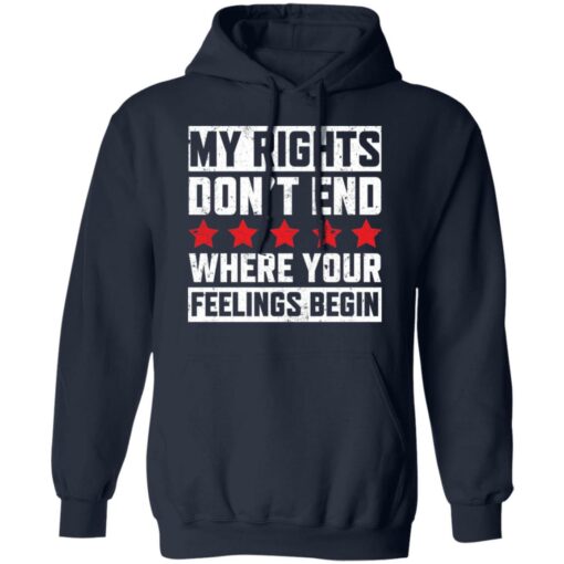 My rights don’t end where your feelings begin shirt $19.95 redirect03152021030359 7