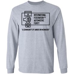 International federation for automotive furity a community of hanos on members shirt $19.95 redirect03152021040357 4