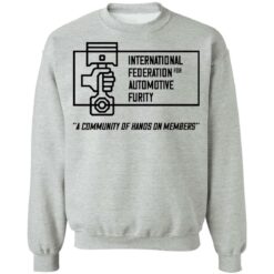 International federation for automotive furity a community of hanos on members shirt $19.95 redirect03152021040357 8