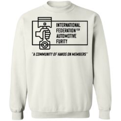 International federation for automotive furity a community of hanos on members shirt $19.95 redirect03152021040357 9