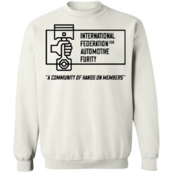 International federation for automotive furity a community of hanos on members shirt $19.95 redirect03152021040357 9