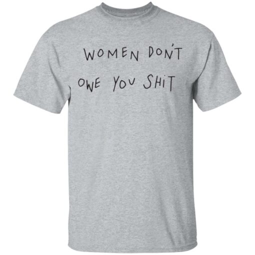 Women don't owe you clothing aparel trending shirt $19.95 redirect03152021220324 1