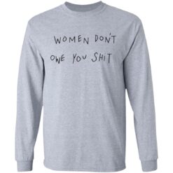 Women don't owe you clothing aparel trending shirt $19.95