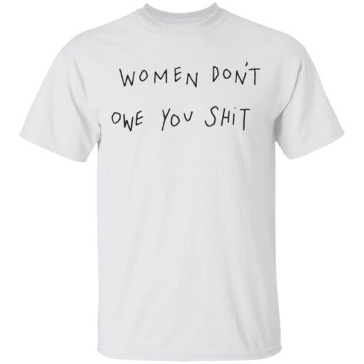 Women don't owe you clothing aparel trending shirt $19.95 redirect03152021220324