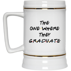 The one where they graduate mug $14.95 redirect03152021230302 2