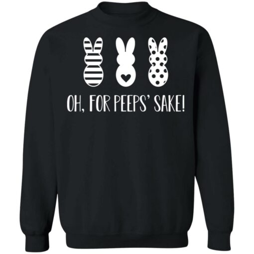 Rabbit oh for peeps’ sake shirt $19.95