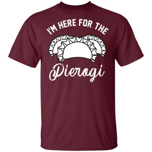 I’m here for the pierogi shirt $19.95