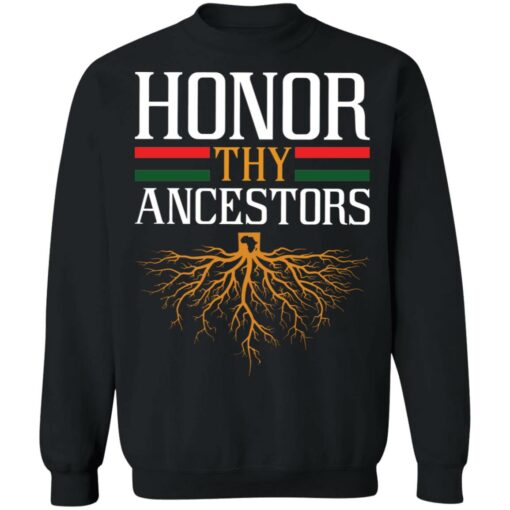 Roots honor thy Ancestors shirt $19.95