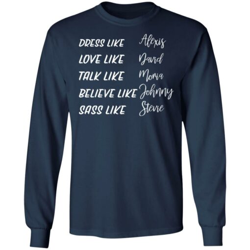 Dress like Alexis love like David talk like Moira shirt $19.95 redirect03162021030317 5