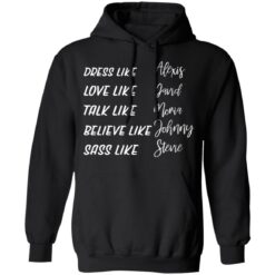 Dress like Alexis love like David talk like Moira shirt $19.95 redirect03162021030317 6