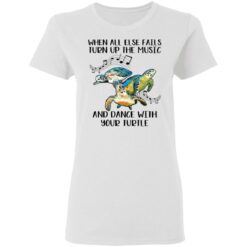 When all else fails turn up the music and dance with your turtle shirt $19.95