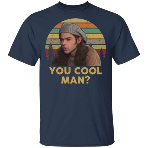 Ron Slater you cool man shirt $19.95