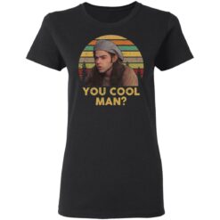 Ron Slater you cool man shirt $19.95