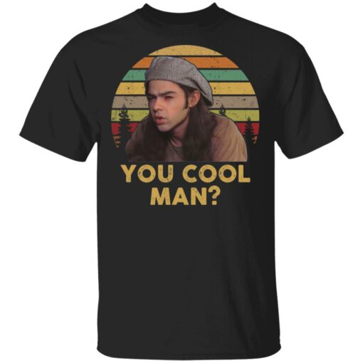 Ron Slater you cool man shirt $19.95