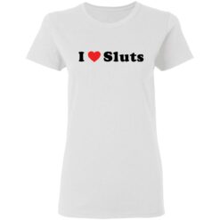 I love sluts shirt $19.95 redirect03162021230320 2