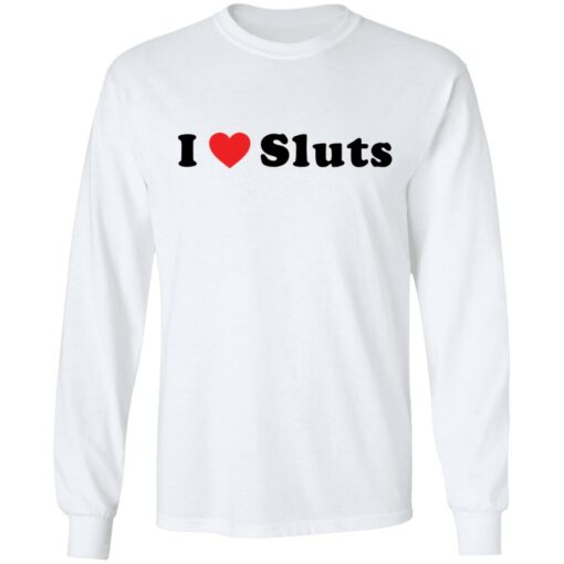I love sluts shirt $19.95 redirect03162021230320 5