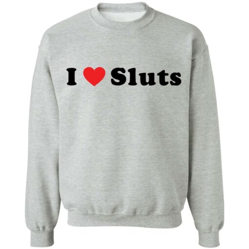 I love sluts shirt $19.95 redirect03162021230320 8