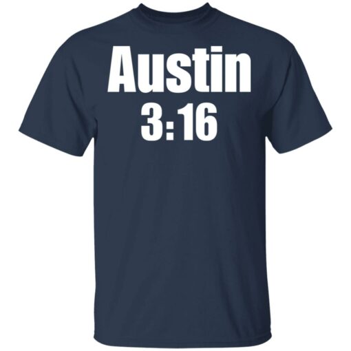 Austin 3:16 shirt $19.95