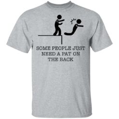 Some people just need a pat on the back shirt $19.95 redirect03172021000309 1